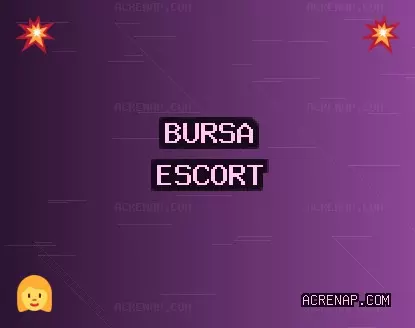 Bursa Escort: Yenişehir Escort, Harmancık Escort, Osmangazi Escort